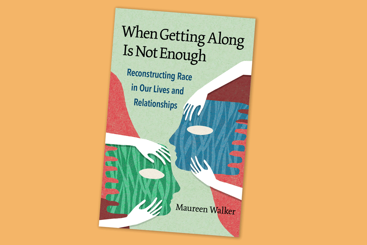 Maureen Walker When Getting Along is Not Enough book